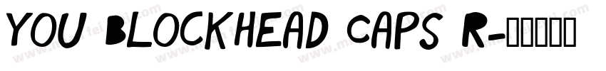 You Blockhead Caps R字体转换